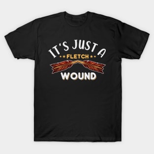 It's Just A Fletch Wound T-Shirt